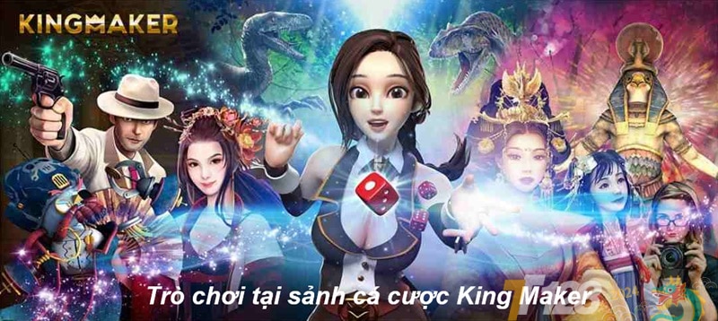 Trò chơi tại sảnh cá cược King Maker